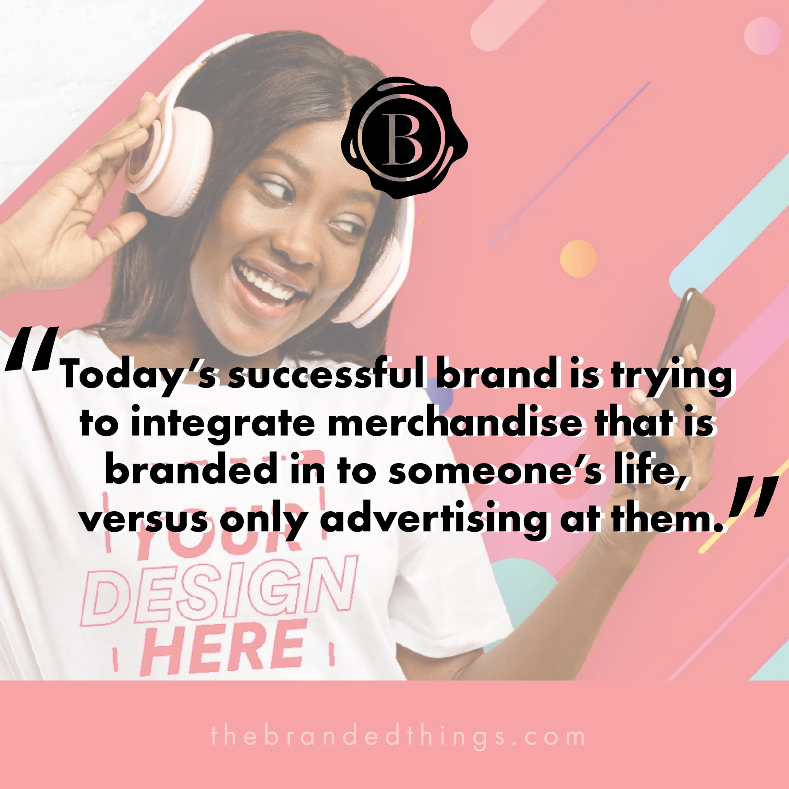 Quote about successful branded merch usage